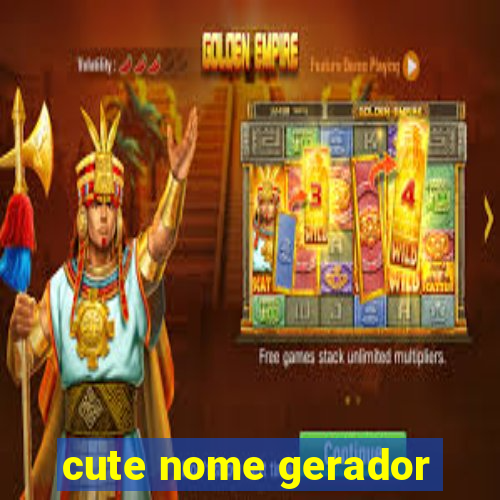 cute nome gerador